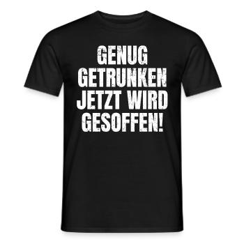 Genug getrunken Saufen Lustiger Feierabend Spruch - Männer T-Shirt - Schwarz - Vorne - AI Model Male 178 light (178cm)