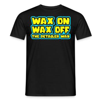Wax On Wax Off The Detailer Way Car Lover - Men's T-Shirt - black - Front - AI Model Male 178 light (178cm)