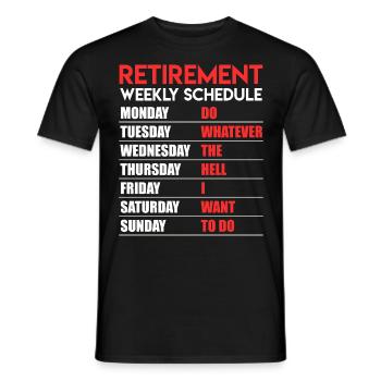 Rente Retirement Weekly Shedule Renteneintritt - Männer T-Shirt - Schwarz - Vorne - AI Model Male 178 light (178cm)