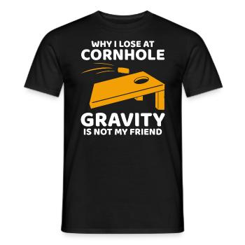 Why I Lose at Cornhole: Gravity is Not My Friend - Men's T-Shirt - black - Front - AI Model Male 178 light (178cm)