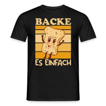 Backe es Einfach Toastbrot Brotbäcker Backen - Männer T-Shirt - Schwarz - Vorne - AI Model Male 178 light (178cm)