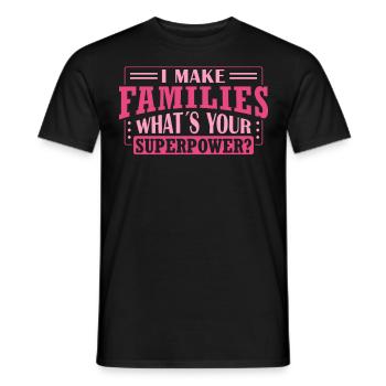 I Make Families - Whats Your Superpower? - - Männer T-Shirt - Schwarz - Vorne - AI Model Male 178 light (178cm)