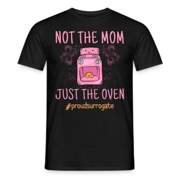 Not The Mom Just The Oven - Leihmutter - Männer T-Shirt - Schwarz - Vorne - AI Model Male 178 light (178cm)