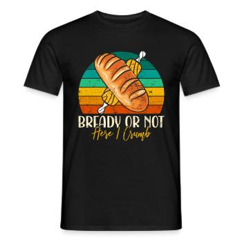 Bread Baking Love Bready or Not Bread Baking Fans - Men's T-Shirt - black - Front - AI Model Male 178 light (178cm)