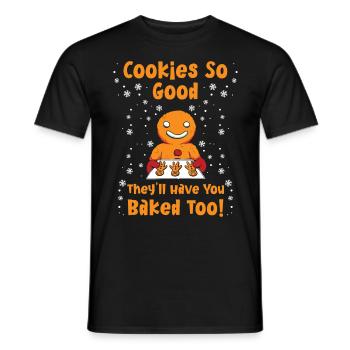 Backfans Cookies so Good Baked too! Backen - Männer T-Shirt - Schwarz - Vorne - AI Model Male 178 light (178cm)
