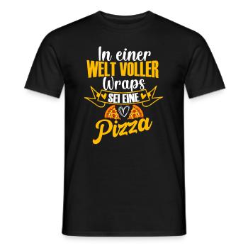 In einer Welt voller Wraps, sei eine Pizza, Essen, - Männer T-Shirt - Schwarz - Vorne - AI Model Male 178 light (178cm)