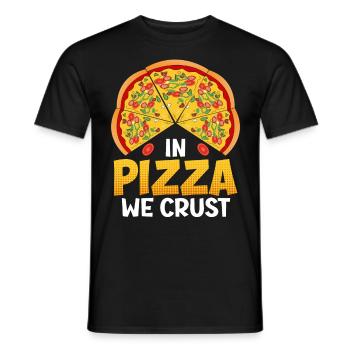 Pizza Fans In Pizza we Crust Bäcker Pizzateig - Männer T-Shirt - Schwarz - Vorne - AI Model Male 178 light (178cm)