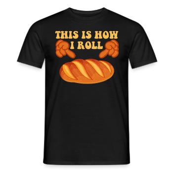 Boulanger à pain C’est ainsi que je roule la cuisson de la pâte à pain - T-shirt homme - noir - Devant - AI Model Male 178 light (178cm)