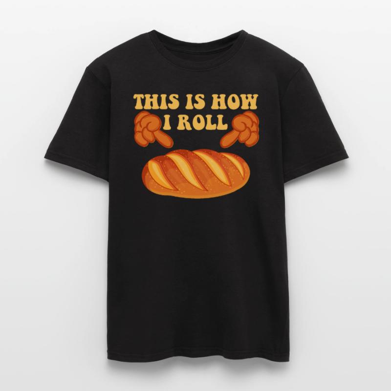 Bread Baker This is How I Roll Bread Dough Baking Men's T-Shirt