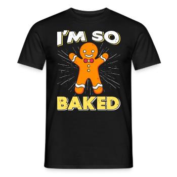 Lebkuchenmann I'm so Baked Weihnachten - Männer T-Shirt - Schwarz - Vorne - AI Model Male 178 light (178cm)