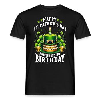 Happy St Patricks Day And Yes It's My Birthday - Männer T-Shirt - Schwarz - Vorne - AI Model Male 178 light (178cm)