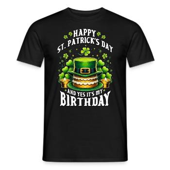 Happy St Patricks Day And Yes It's My Birthday - Männer T-Shirt - Schwarz - Vorne - AI Model Male 178 light (178cm)