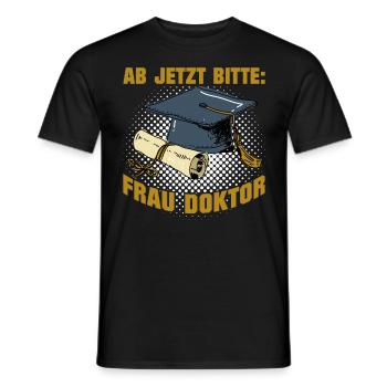 Doktorabschluss Jetzt Bitte: Frau Doktor - Männer T-Shirt - Schwarz - Vorne - AI Model Male 178 light (178cm)