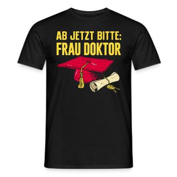Doktorabschluss Jetzt Bitte: Frau Doktor - Männer T-Shirt - Schwarz - Vorne - AI Model Male 178 light (178cm)