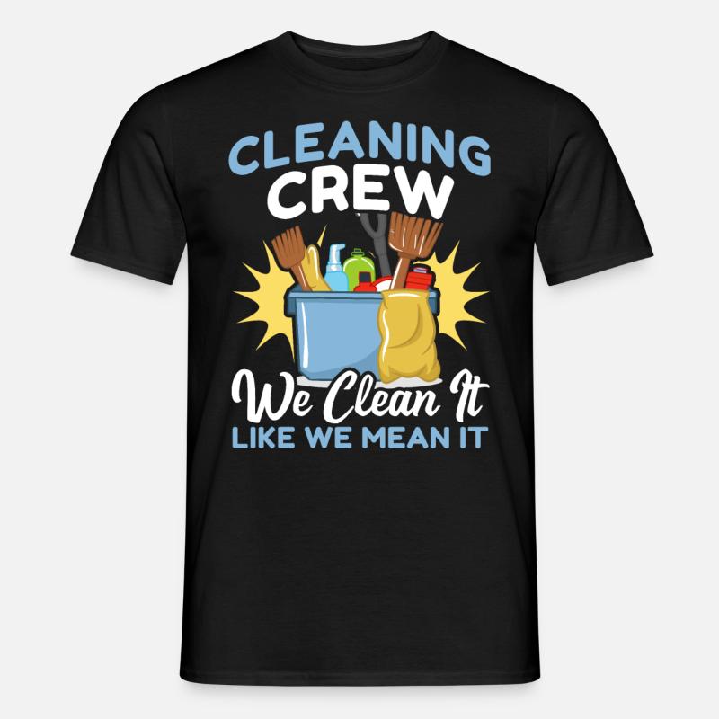 Cleaning Crew - Männer T-Shirt - Schwarz