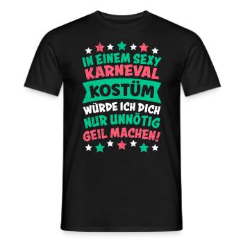 Karneval In einem Sexy Karnevalkostüm Party - Männer T-Shirt - Schwarz - Vorne - AI Model Male 178 light (178cm)