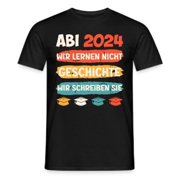 Abitur 2024 Abi Geschichte Wir Schreiben Sie - Männer T-Shirt - Schwarz - Vorne - AI Model Male 178 light (178cm)