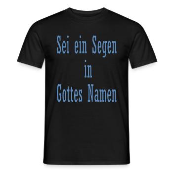 Sei ein Segen in Gottes Namen - Männer T-Shirt - Schwarz - Vorne - AI Model Male 178 light (178cm)