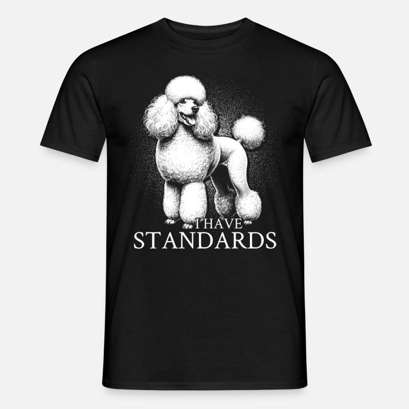 I Have Standards - Männer T-Shirt - Schwarz