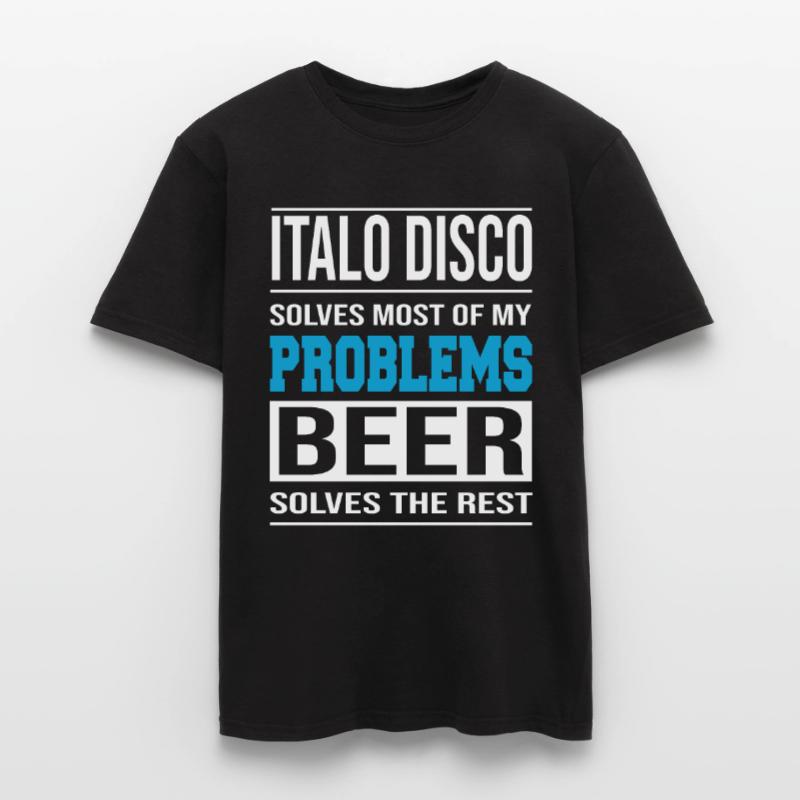Italo Disco solves problems, beer solves the rest Men's T-Shirt