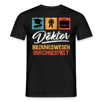 Doktor Bildungswesen Durchgespielt Doktorarbeit - Männer T-Shirt - Schwarz - Vorne - AI Model Male 178 light (178cm)