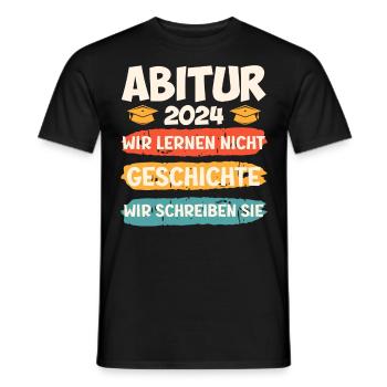 Abitur 2024 Abi Geschichte Wir Schreiben Sie - Männer T-Shirt - Schwarz - Vorne - AI Model Male 178 light (178cm)