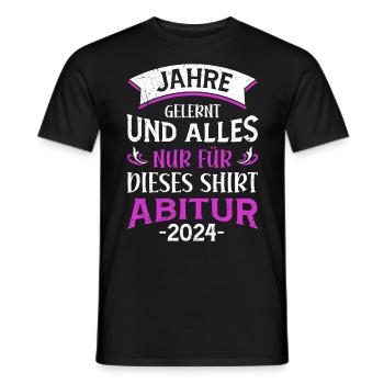 Abiturientin Jahre Gelernt Nur für dieses Shirt - Männer T-Shirt - Schwarz - Vorne - AI Model Male 178 light (178cm)