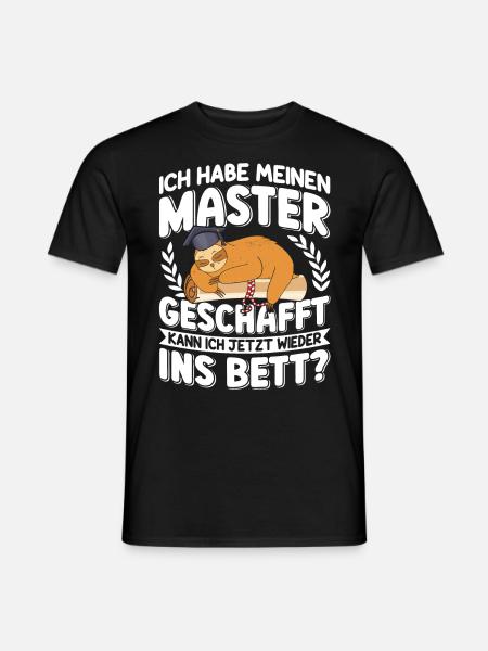 Master Geschafft Kann ich wieder ins Bett? - Männer T-Shirt - Schwarz
