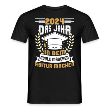 2024 Das Jahr in dem Coole Mädchen Abitur Machen - Männer T-Shirt - Schwarz - Vorne - AI Model Male 178 light (178cm)