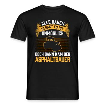 Puis vint le constructeur d’asphalte, le constructeur de routes - T-shirt homme - noir - Devant - AI Model Male 178 light (178cm)