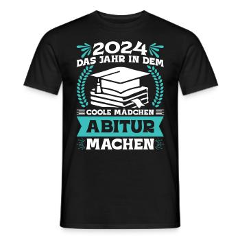 2024 Das Jahr in dem Coole Mädchen Abitur Machen - Männer T-Shirt - Schwarz - Vorne - AI Model Male 178 light (178cm)
