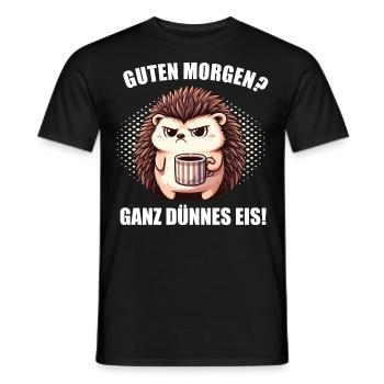 Guten morgen Ganz dünnes Eis Igel Igelliebhaber - Männer T-Shirt - Schwarz - Vorne - AI Model Male 178 light (178cm)