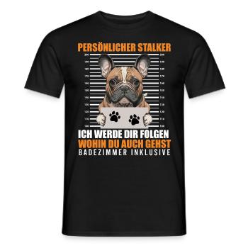 Frenchie PERSÖNLICHER STALKER Lustige - Männer T-Shirt - Schwarz - Vorne - AI Model Male 178 light (178cm)