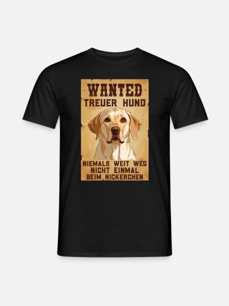 Labrador Besitzer WANTED Labrador Lustiges - Männer T-Shirt - Schwarz
