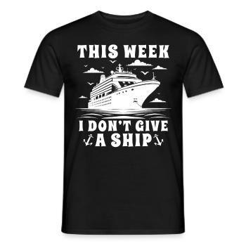 This Week I Don't Give Ship - Männer T-Shirt - Schwarz - Vorne - AI Model Male 178 light (178cm)