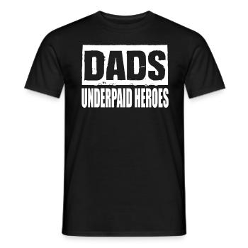 Dads Underpaid Heroes Dad Saying Dad Father's Day - Men's T-Shirt - black - Front - AI Model Male 178 light (178cm)