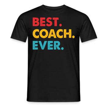 Best Coach Ever - Men's T-Shirt - black - Front - AI Model Male 178 light (178cm)