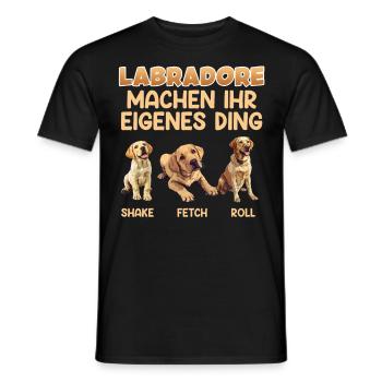 Labradore Machen ihr Eigenes Ding Lustiges - Männer T-Shirt - Schwarz - Vorne - AI Model Male 178 light (178cm)
