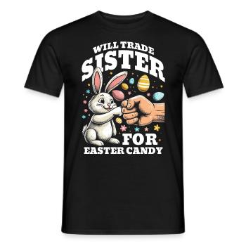 Will Trade Sister For Easter Candy - Men's T-Shirt - black - Front - AI Model Male 178 light (178cm)