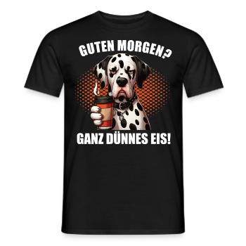 Guten Morgen ganz dünnes Eis Dalmatiner Hund Hunde - Männer T-Shirt - Schwarz - Vorne - AI Model Male 178 light (178cm)