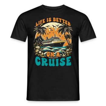 Life Is Better On A Cruise - Männer T-Shirt - Schwarz - Vorne - AI Model Male 178 light (178cm)
