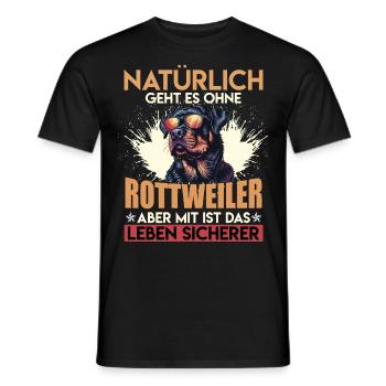Rotti Besitzer NATÜRLICH GEHT AUCH OHNE ROTTWEILER - Männer T-Shirt - Schwarz - Vorne - AI Model Male 178 light (178cm)
