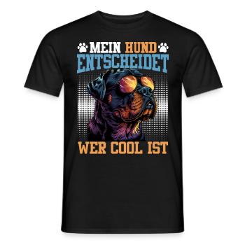 Rottweiler Besitzer MEIN HUND ENTSCHEIDET WER COOL - Männer T-Shirt - Schwarz - Vorne - AI Model Male 178 light (178cm)