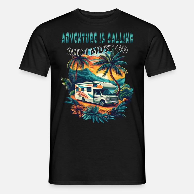 Adventure is Calling and i must go. Camping, cool, - Männer T-Shirt - Schwarz
