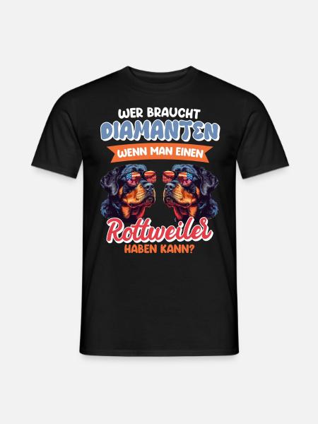 Rottweiler WER BRAUCHT DIAMANTEN Rottie - Männer T-Shirt - Schwarz