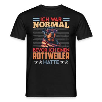 Rottie WAR NORMAL BIS ICH EINEN ROTTWEILER HATTE - Männer T-Shirt - Schwarz - Vorne - AI Model Male 178 light (178cm)