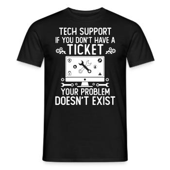 Tech Support If You Don't Have A Ticket - Männer T-Shirt - Schwarz - Vorne - AI Model Male 178 light (178cm)
