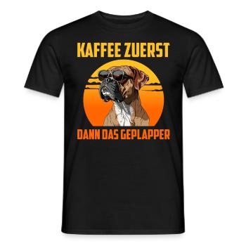 Deutscher Boxer KAFFEE ZUERST DANN DAS GEPLAPPER - Männer T-Shirt - Schwarz - Vorne - AI Model Male 178 light (178cm)