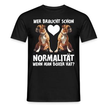 Boxer Hund WER BRAUCHT NORMALTIÄT MIT BOXER Lustig - Männer T-Shirt - Schwarz - Vorne - AI Model Male 178 light (178cm)