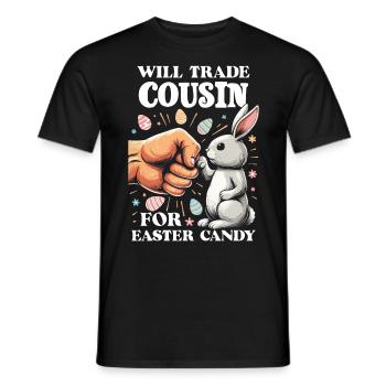 Will Trade Cousin For Easter Candy - Men's T-Shirt - black - Front - AI Model Male 178 light (178cm)
